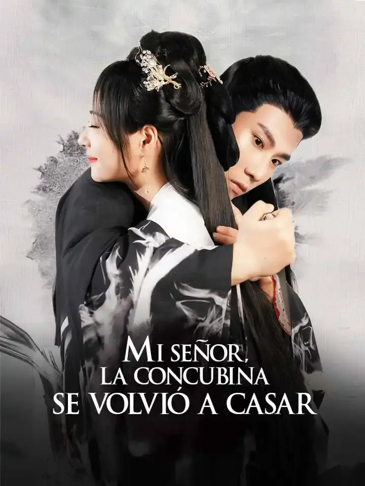 Portada de la miniserie Mi Señor, la Concubina se Volvió a Casar